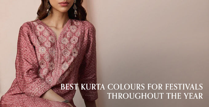 Best Kurta Colours for Festivals Throughout the Year